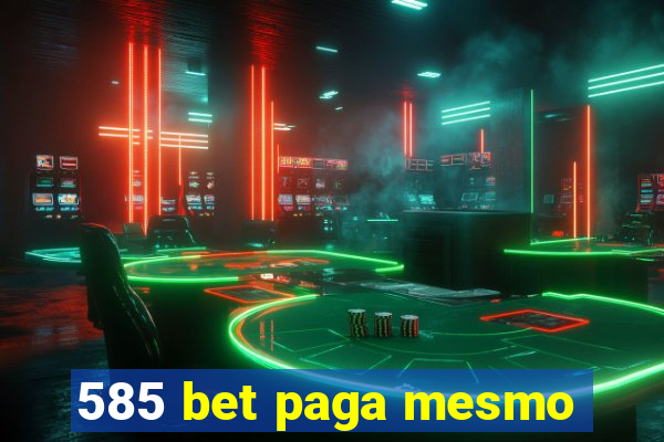 585 bet paga mesmo